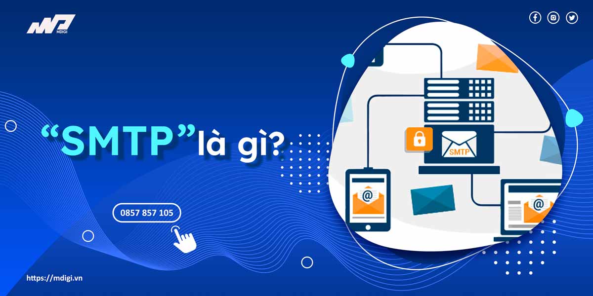SMTP là gì? Vai trò của SMTP với việc nhận và gửi Email