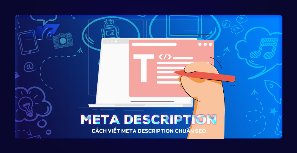 Meta Description là gì? Cách viết Meta Description chuẩn SEO