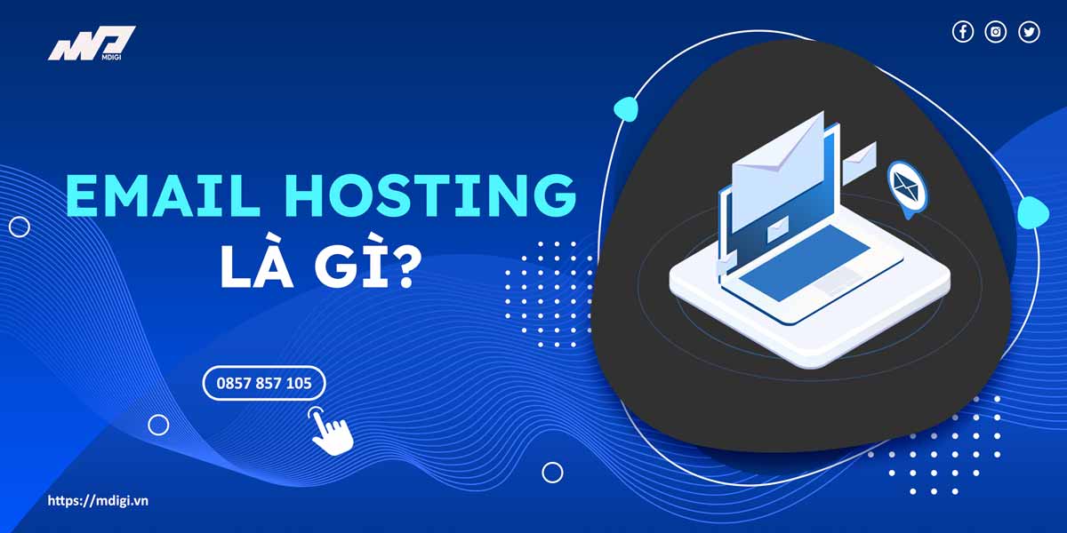 Email Hosting là gì? Cách cài đặt Email Hosting đơn giản