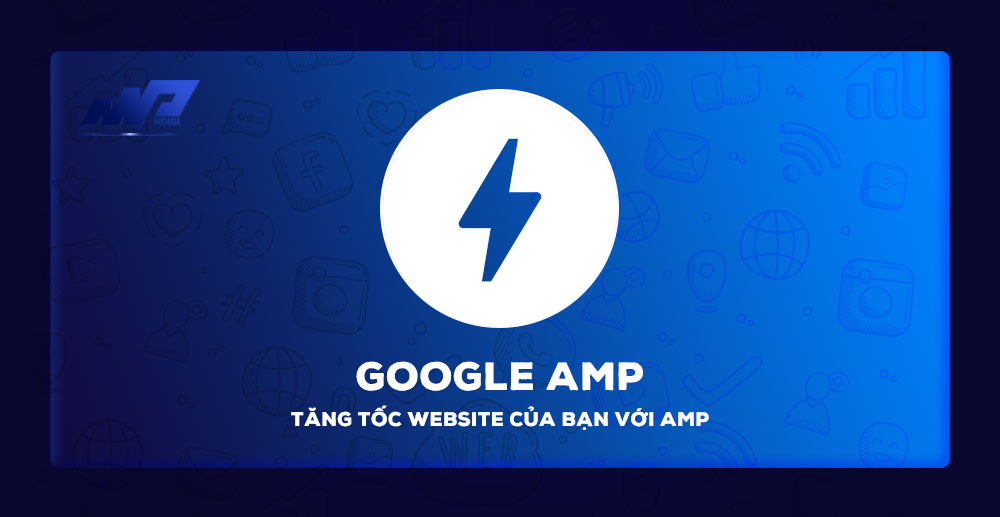 Google AMP là gì? Tăng tốc website của bạn với AMP