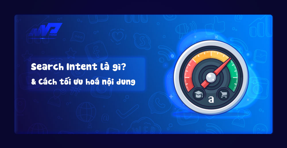 Search Intent là gì? Cách tối ưu hóa nội dung phù hợp