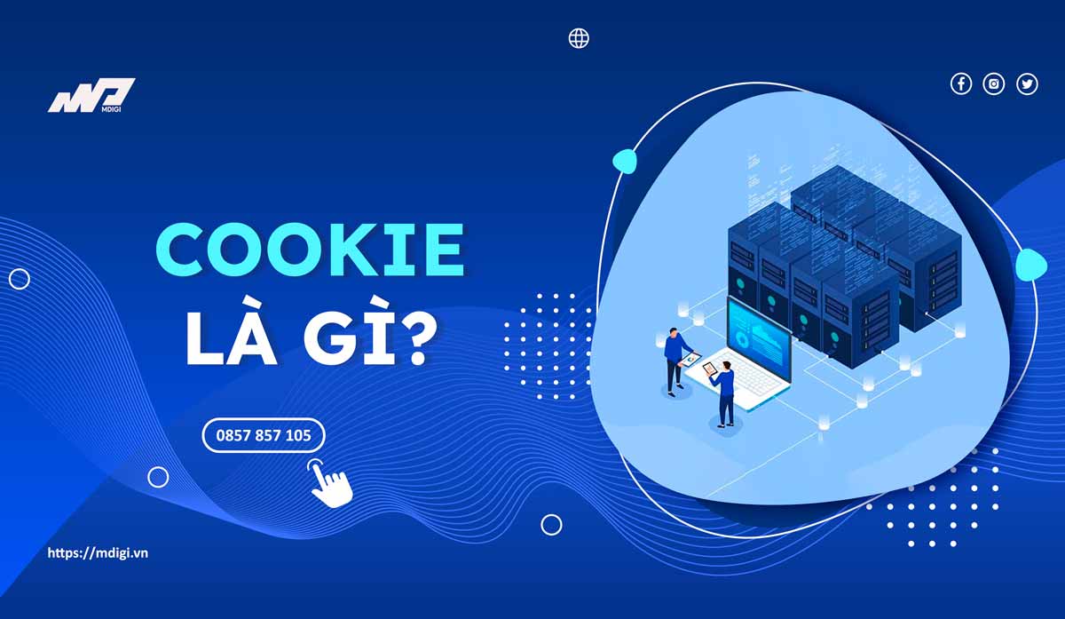 Cookie là gì? Tầm quan trọng của Cookie