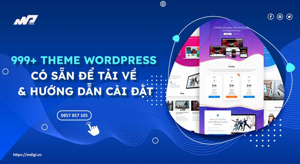 999+ theme wordpress có sẵn để tải về & Hướng dẫn cài đặt - MDIGI | MDIGI