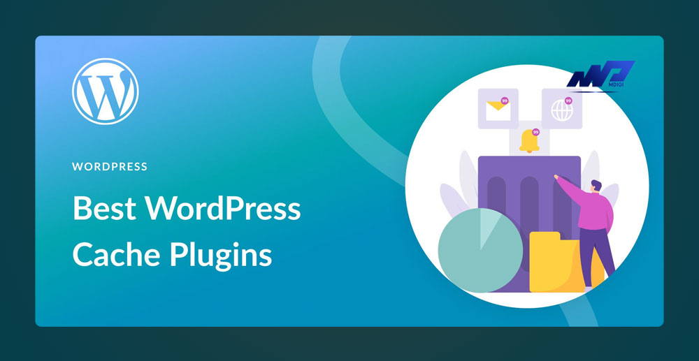 TOP 12 Plugin Cache WordPress tốt nhất
