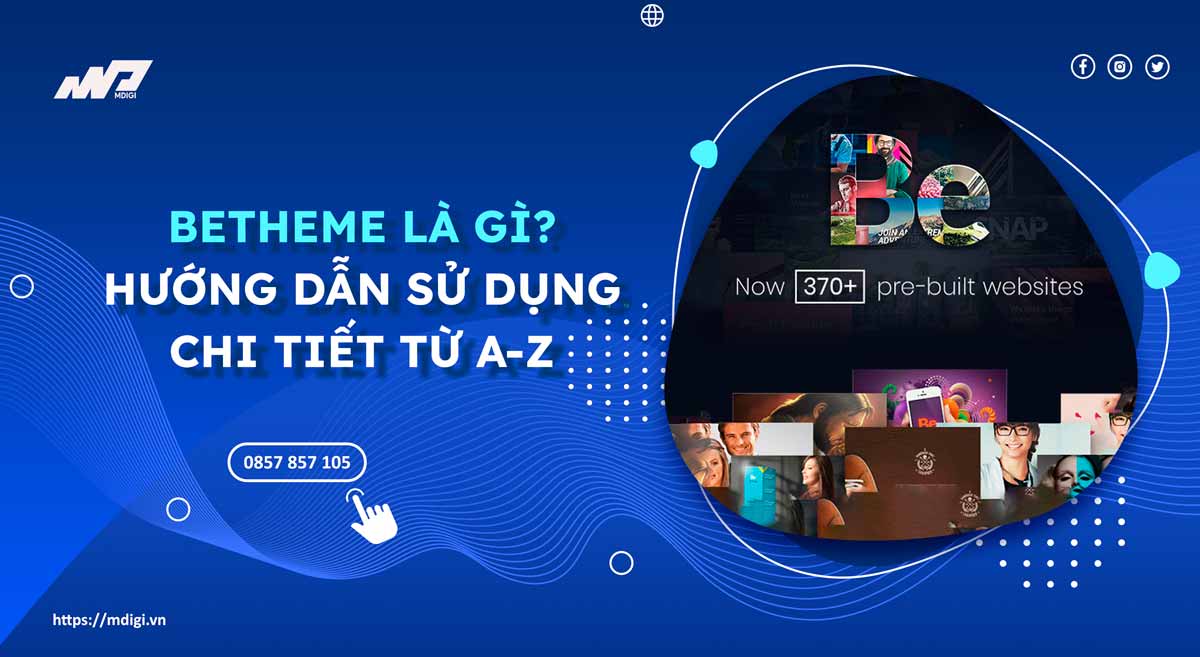 Betheme là gì? Hướng dẫn sử dụng Betheme từ A-Z