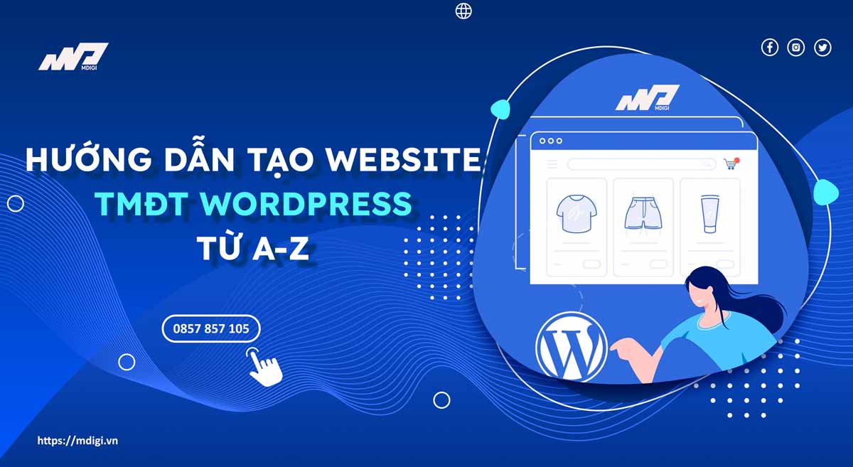 Tạo website thương mại điện tử bằng WordPress từ A-Z