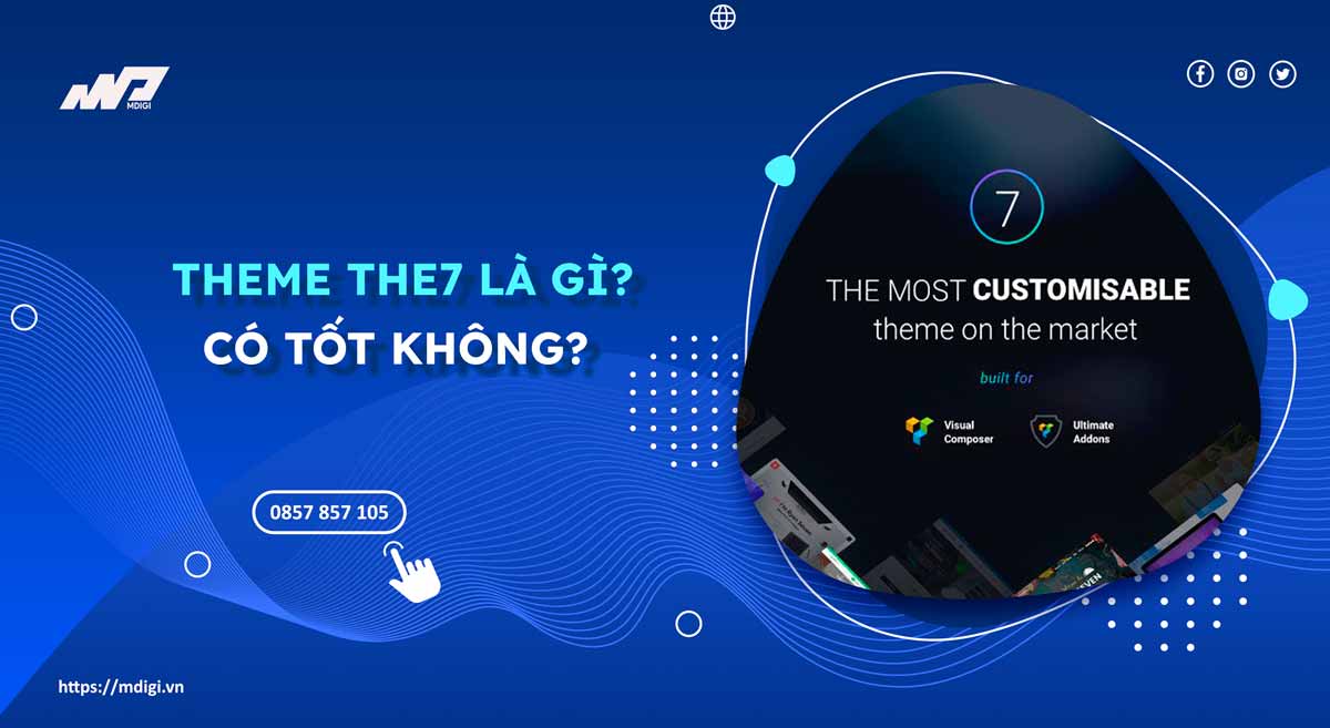 Theme The7 wordpress là gì? Có tốt không?