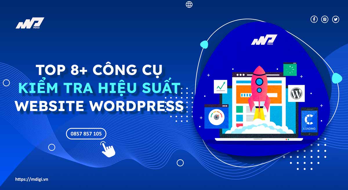 TOP 8+ công cụ kiểm tra hiệu suất website tốt nhất